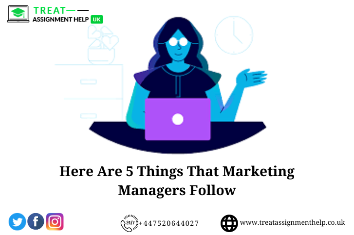Here are 5 things that marketing managers follow